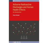 Peter A Bryant Airborne Radioactive Discharges and Human Heal (Copertina rigida)