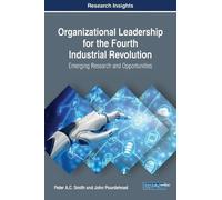 Peter A.C. Smit Organizational Leadership for the Fourth Indu (Copertina rigida)