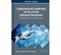 Peter A.C. Smit Organizational Leadership for the Fourth Indu (Copertina rigida)