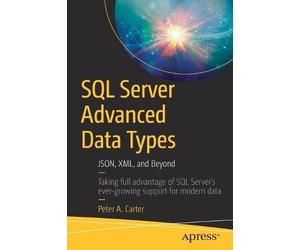 Peter A. Carter SQL Server Advanced Data Types (Tascabile)