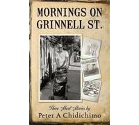 Peter A Chidichimo Mornings on Grinnell St. (Tascabile)