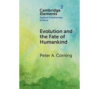 Peter A. Corning Evolution and the Fate of Humankind (Copertina rigida)