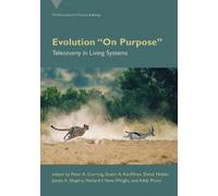 Peter A. Corning Stuart A. Kauffman Evolution On Purpose (Tascabile)