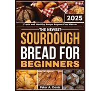 Peter A Davis The Newest Sourdough Bread for Beginners (Tascabile)