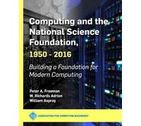 Peter A. Freeman W. Richard Computing and the National Scienc (Copertina rigida)