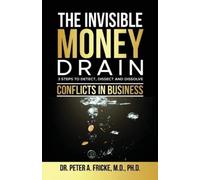 Dr. Peter A. Fricke M.D., Ph.D. Peter A Fric The Invisible Money Dra (Tascabile)
