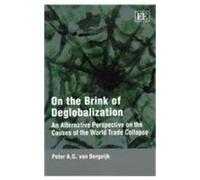 Peter A.G. van Bergeijk On the Brink of Deglobalization (Tascabile)