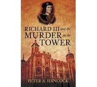 Peter A Hancock Richard III and the Murder in the Tower (Tascabile)