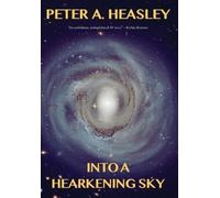 Peter A Heasley Into a Hearkening Sky (Copertina rigida) Hyperbolia