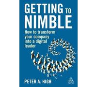 Peter A. High Getting to Nimble (Tascabile)
