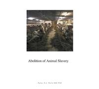 Peter A J Holst Abolition of Animal Slavery (Tascabile)