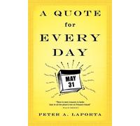 Peter A. LaPorta A Quote For Every Day (Tascabile)