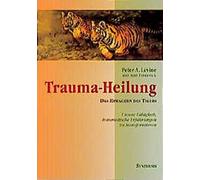 Peter A. Levine Trauma-Heilung: Das Erwachen des Tigers. Unse (Copertina rigida)