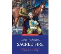 Peter A. Lillback George Washington's Sacred Fire (Copertina rigida)