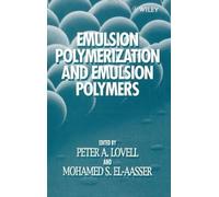 Peter A. Lovell Emulsion Polymerization and Emulsion Polymers (Copertina rigida)