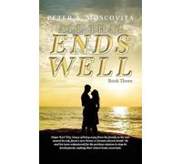 Peter A Moscovita All That Ends Well (Copertina rigida)