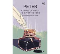 Peter A Novel Of Which He Is Not The Hero
