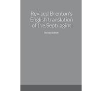 Peter A. Papout Revised Brenton's English translation of the Septuag (Tascabile)