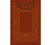 Peter A Papoutsis The Holy Orthodox Bible, Vol. I, The Pentateuch (Tascabile)