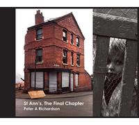 Peter A Richardson St Ann's, The Final Chapter (Tascabile)