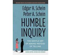 Edgar H. Schein Peter A. Schein Humble Inquiry (Tascabile)