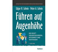Peter A. Schein Führen auf Augenhöhe: Die Kraft von Beziehungen, Off (Tascabile)