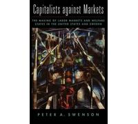 Peter A. Swenson Capitalists against Markets (Copertina rigida)