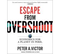 Peter A. Victor Escape from Overshoot (Tascabile)