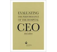 Peter A Weil Evaluating the Performance of the Hospital CEO (Tascabile)