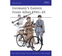 Peter Abbott Nigel Thomas Germany's Eastern Front Allies 1941-45 (Tascabile)