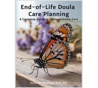 Peter Abraham End-of-Life Doula Care Planning (Tascabile)
