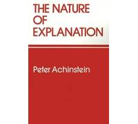 Peter Achinstein The Nature of Explanation (Tascabile)