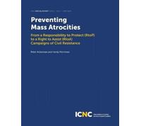 Peter Ackerman Hardy Merriman Preventing Mass Atrocities (Tascabile)