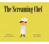 Peter Ackerman The Screaming Chef (Copertina rigida)