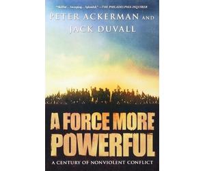 Peter Ackermann Jack DuVall A Force More Powerful (Tascabile)