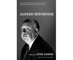 Peter Ackroyd Alfred Hitchcock (Tascabile)