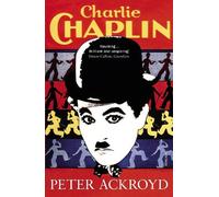 Peter Ackroyd Charlie Chaplin (Tascabile)