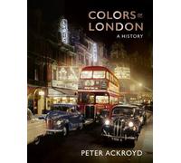Peter Ackroyd Colors of London (Copertina rigida)