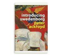 Peter Ackroyd Introducing Swedenborg (Copertina rigida)