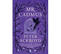 Peter Ackroyd Mr Cadmus (Copertina rigida)