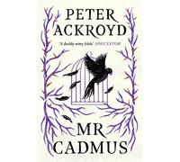 Peter Ackroyd Mr Cadmus (Tascabile)
