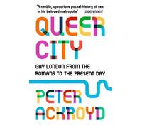 Peter Ackroyd Queer City (Tascabile)