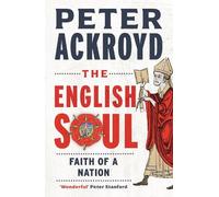 Peter Ackroyd The English Soul (Tascabile)