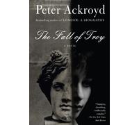 Peter Ackroyd The Fall of Troy (Tascabile)