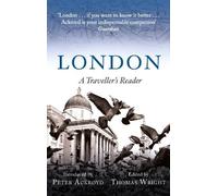 Peter Ackroyd Thomas Wright London: A Traveller's Reader (Tascabile)