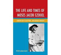 Peter Adam Nash The Life and Times of Moses Jacob Ezekiel (Copertina rigida)