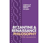 Peter Adamson – Byzantine and Renaissance Philosophy, Volume 6 – Tascabile