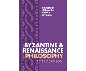 Peter Adamson Byzantine and Renaissance Philosophy (Tascabile)