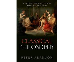 Peter Adamson Classical Philosophy (Copertina rigida) History of Philosophy