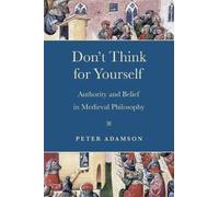 Peter Adamson Don't Think for Yourself (Copertina rigida)